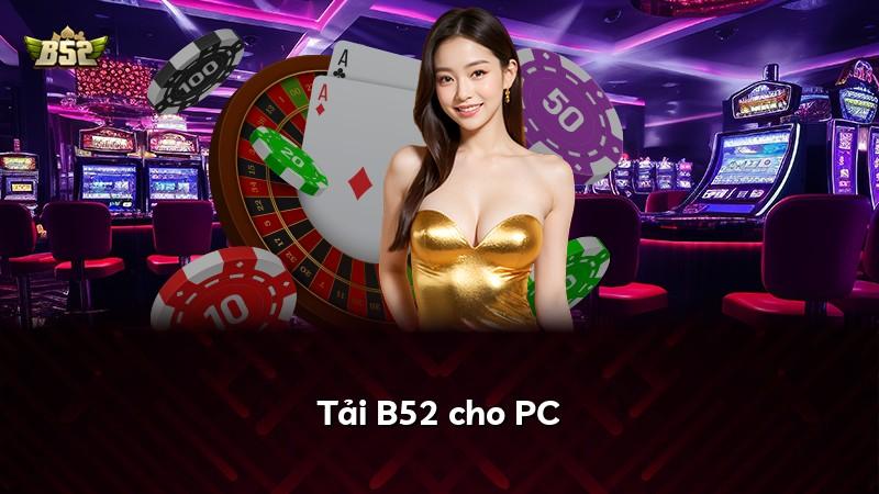 Tải B52 cho PC