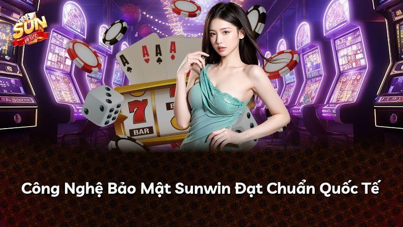Công Nghệ Bảo Mật Sunwin Đạt Chuẩn Quốc Tế