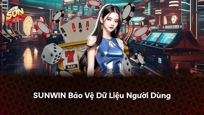 SUNWIN Bảo Vệ Dữ Liệu Người Dùng