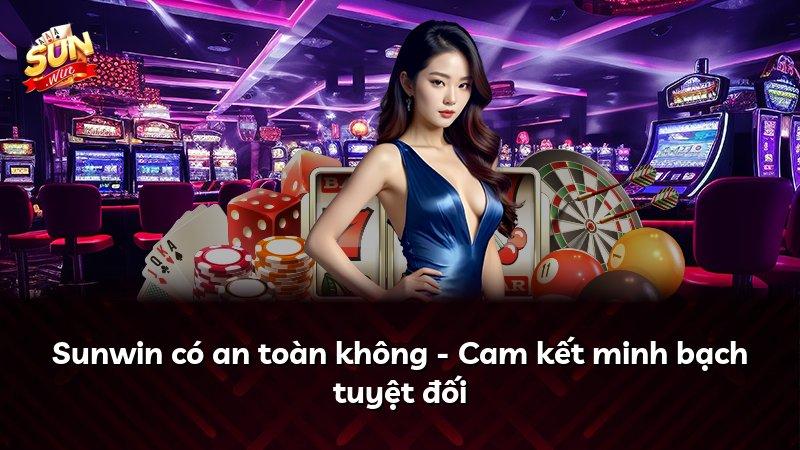 Sunwin có an toàn không - Cam kết minh bạch tuyệt đối